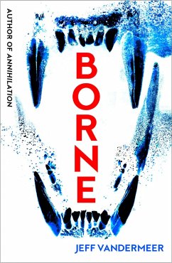 Borne (eBook, ePUB) - VanderMeer, Jeff