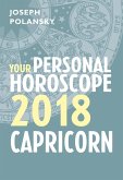 Capricorn 2018: Your Personal Horoscope (eBook, ePUB) Capricorn 2018: Your Personal Horoscope (eBook, ePUB)