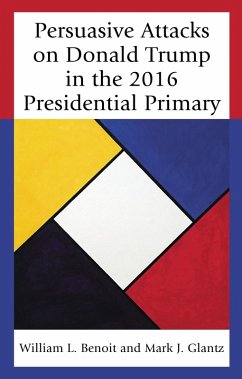 Cover Persuasive Attacks on Donald Trump in the 2016 Presidential Primary (eBook, ePUB)