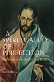 A Spirituality of Perfection (eBook, ePUB)
