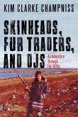 Skinheads, Fur Traders, and DJs (eBook, ePUB)