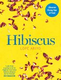 Hibiscus: Discover Fresh Flavours from West Africa with the Observer Rising Star of Food 2017 (eBook, ePUB)