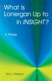 What is Lonergan Up to in "Insight"? (eBook, ePUB) What is Lonergan Up to in "Insight"? (eBook, ePUB)
