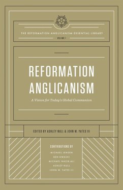 Cover Reformation Anglicanism (The Reformation Anglicanism Essential Library, Volume 1) (eBook, ePUB)
