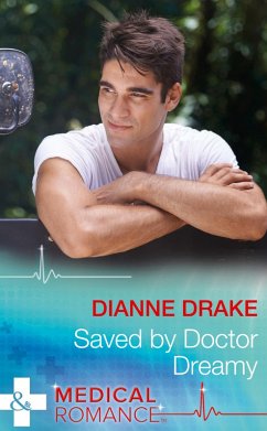 Saved By Doctor Dreamy (eBook, ePUB) - Drake, Dianne