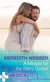 A Miracle For The Baby Doctor (eBook, ePUB) A Miracle For The Baby Doctor (eBook, ePUB)