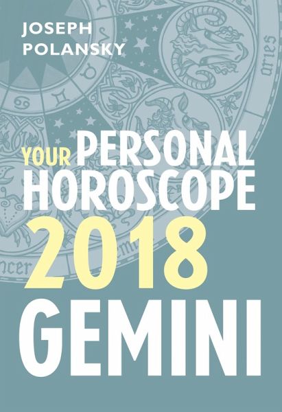 Gemini 2018: Your Personal Horoscope (eBook, ePUB) Gemini 2018: Your Personal Horoscope (eBook, ePUB)