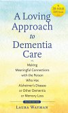 Loving Approach to Dementia Care (eBook, ePUB) Loving Approach to Dementia Care (eBook, ePUB)