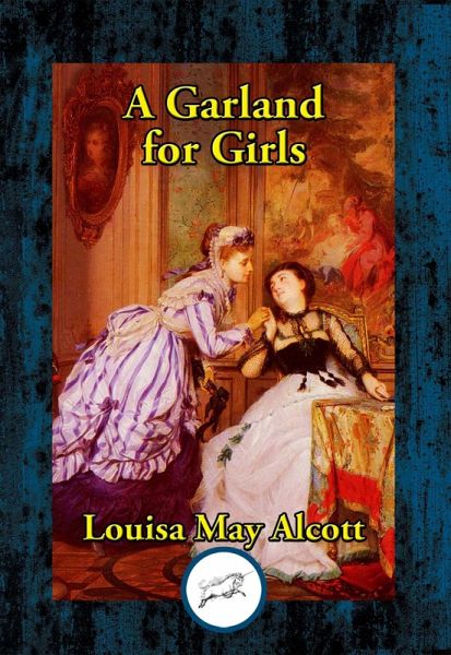 A Garland for Girls (eBook, ePUB) A Garland for Girls (eBook, ePUB)