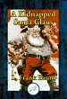 Kidnapped Santa Claus (eBook, ePUB) - Bild 1