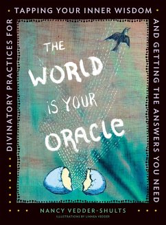 The World is Your Oracle (eBook, ePUB) - Vedder-Shults, Nancy