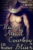 Heavy Metal Cowboy Blues (eBook, ePUB)