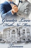 Greater Love Hath No Man (eBook, ePUB) Greater Love Hath No Man (eBook, ePUB)