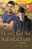 I Can't Get No Satisfaction (eBook, ePUB) I Can't Get No Satisfaction (eBook, ePUB)