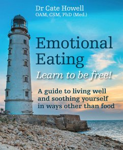 Emotional Eating (eBook, ePUB) - Cate Howell OAM, CSM, PhD (Med.), Dr