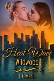Heat Wave: Wildwood (eBook, ePUB)