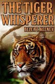 Tiger Whisperer (eBook, ePUB)