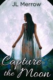 Capture the Moon (eBook, ePUB)