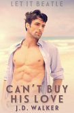 Can't Buy His Love (eBook, ePUB) Can't Buy His Love (eBook, ePUB)