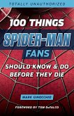 100 Things Spider-Man Fans Should Know & Do Before They Die (eBook, ePUB)