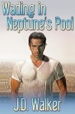 Wading in Neptune's Pool (eBook, ePUB) Wading in Neptune's Pool (eBook, ePUB)