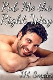 Rub Me the Right Way (eBook, ePUB)