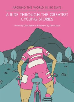 A Ride Through the Greatest Cycling Stories (eBook, ePUB) - Belbin, Giles
