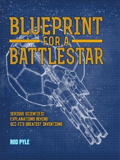 Blueprint for a Battlestar (eBook, ePUB) - Pyle, Rod Blueprint for a Battlestar (eBook, ePUB) - Pyle, Rod