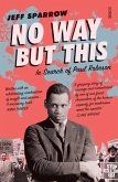 No Way But This (eBook, ePUB) No Way But This (eBook, ePUB)