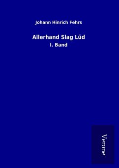 Allerhand Slag Lüd - Fehrs, Johann Hinrich