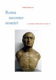 Roma Seconno Noantri LE GUERE PUNICHE VOLUME IV (fixed-layout eBook, ePUB)
