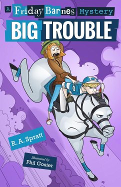 Big Trouble: A Friday Barnes Mystery - Spratt, R A