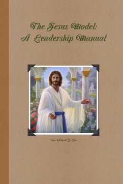 The Jesus Model Leadership Manual - Lee, Rev. Richard J