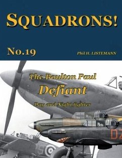 The Boulton Paul Defiant: Day and Night fighter - Listemann, Phil H.
