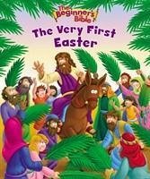 The Beginner's Bible the Very First Easter - The Beginner's Bible