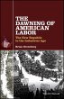 The Dawning of American Labor - Bild 1