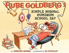 Rube Goldberg's Simple Normal Humdrum School Day - George, Jennifer
