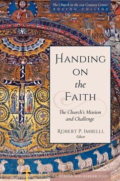 Handing on the Faith: The Church's Mission and Challenge - Imbelli, Robert P.