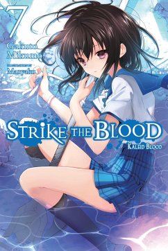 Strike the Blood, Vol. 7 (Light Novel) - Mikumo, Gakuto