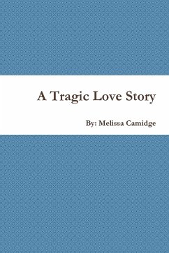 A Tragic Love Story - Camidge, Melissa