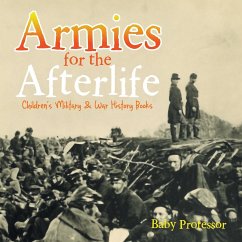 Armies for the Afterlife   Children's Military & War History Books - Baby