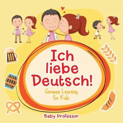 Ich liebe Deutsch!   German Learning for Kids - Baby