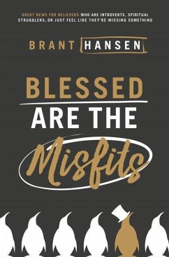 Blessed Are the Misfits - Hansen, Brant