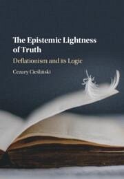 The Epistemic Lightness of Truth - Cie&