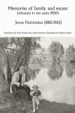 Memories of family and estate: Lithuania in the early 1900's