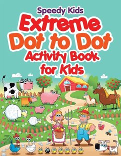 Extreme Dot to Dot Activity Book for Kids - Speedy Kids