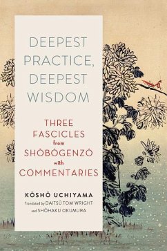 Deepest Practice, Deepest Wisdom - Uchiyama, Kosho; Wright, Tom