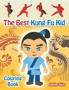 The Best Kung Fu Kid Coloring Book - Jupiter Kids