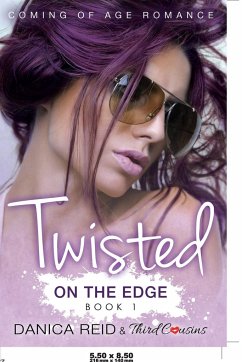 Twisted - On the Edge (Book 1) Coming Of Age Romance - Third Cousins