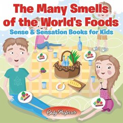 The Many Smells of the World's Foods   Sense & Sensation Books for Kids - Baby